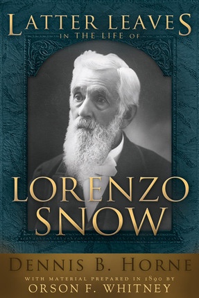 Image for Latter Leaves in the Life of Lorenzo Snow (limited leather) Latter Leaves in the Life of Lorenzo Snow (limited leather)