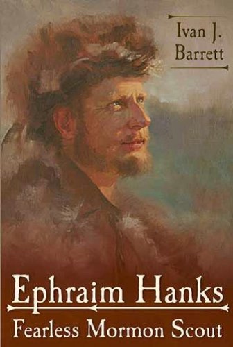 Image for Ephraim Hanks - Fearless Mormon Scout. A Novel Ephraim Hanks - Fearless Mormon Scout. A Novel