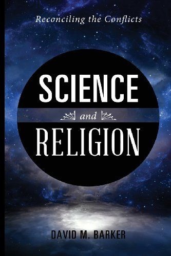 Image for Science and Religion: Reconciling the Conflicts Science and Religion: Reconciling the Conflicts