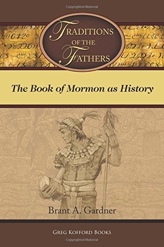 Image for Traditions of the Fathers: The Book of Mormon as History Traditions of the Fathers: The Book of Mormon as History
