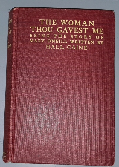 Image for The Woman Thou Gavest Me: Being the Story of Mary O'Neill The Woman Thou Gavest Me: Being the Story of Mary O'Neill