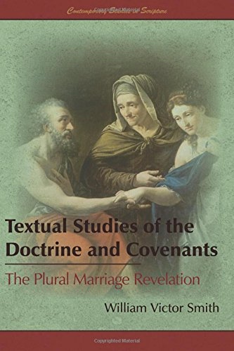 Image for Textual Studies of the Doctrine and Covenants; The Plural Marriage Revelation Textual Studies of the Doctrine and Covenants; The Plural Marriage Revelation