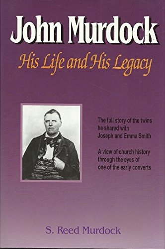 John Murdock; His Life and His Legacy