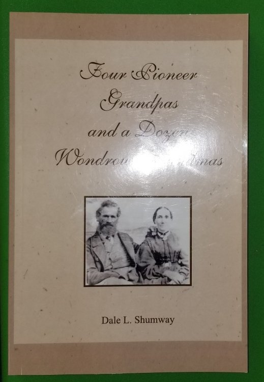 Image for Four Pioneer Grandpas and a Dozen Wonfrous Grandmas Four Pioneer Grandpas and a Dozen Wonfrous Grandmas