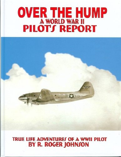 Image for Over the Hump; A World War II Pilot's Report Over the Hump; A World War II Pilot's Report