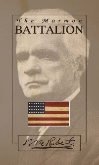 THE MORMON BATTALION -
