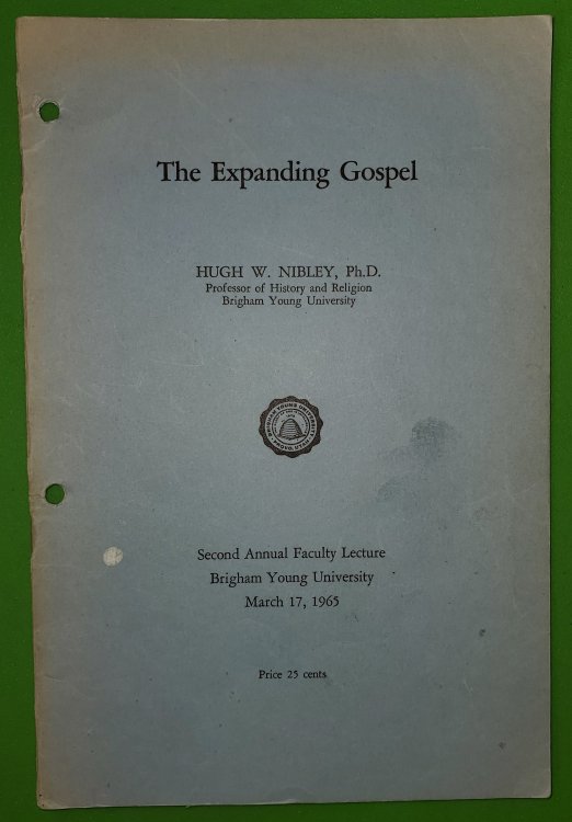 Image for The Expanding Gospel. Second Annual Faculty Lecture, Brigham Young University March 17, 1965 The Expanding Gospel. Second Annual Faculty Lecture, Brigham Young University March 17, 1965