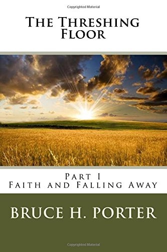 Image for The Threshing Floor; Faith and Falling Away The Threshing Floor; Faith and Falling Away