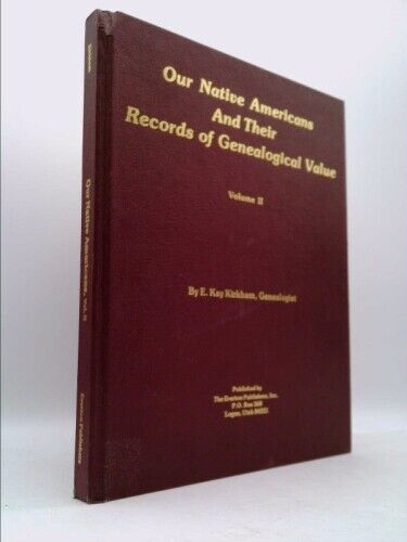 Image for Our Native Americans and Their Records of Genealogical Value; Volume II Our Native Americans and Their Records of Genealogical Value; Volume II