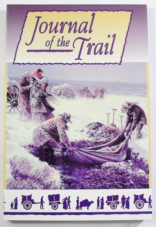 Image for Journal of the Trail - Personal Journal Excerpts from Willie / Martin Handcart Members. Journal of the Trail - Personal Journal Excerpts from Willie / Martin Handcart Members.