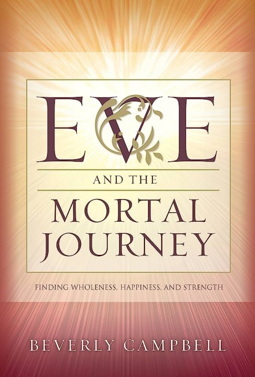 Image for EVE AND THE MORTAL JOURNEY - Finding Wholeness, Happiness, and Strength EVE AND THE MORTAL JOURNEY - Finding Wholeness, Happiness, and Strength