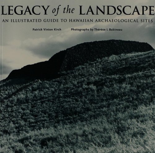 Image for Legacy of the Landscape; An Illustrated Guide to Hawaiian Archaeological Sites Legacy of the Landscape; An Illustrated Guide to Hawaiian Archaeological Sites