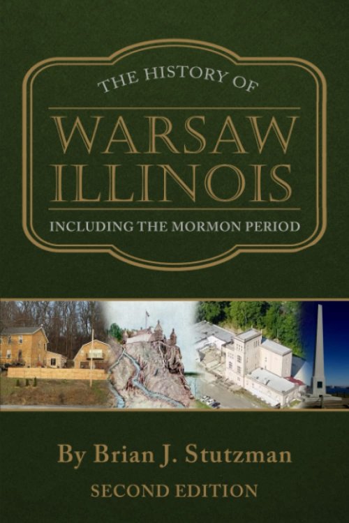 Image for THE HISTORY of WARSAW ILLINOIS INCLUDING the MORMON PERIOD THE HISTORY of WARSAW ILLINOIS INCLUDING the MORMON PERIOD