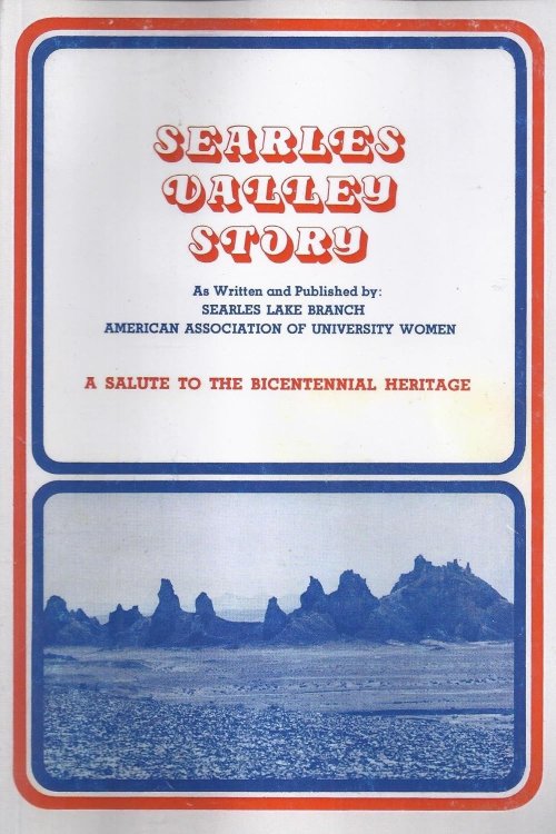 Searles Valley Story; [California] A Salute to the Bicentennial Heritage