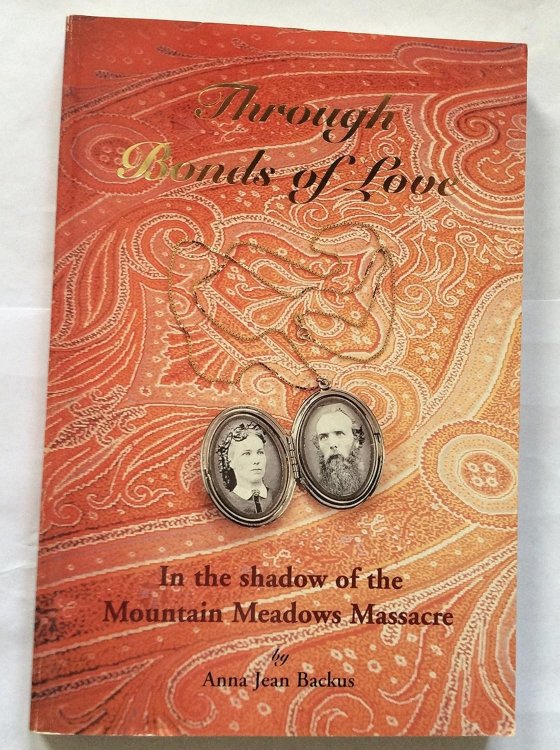 Image for Through Bonds of Love; In the Shadow of the Mountain Meadows Massacre Through Bonds of Love; In the Shadow of the Mountain Meadows Massacre