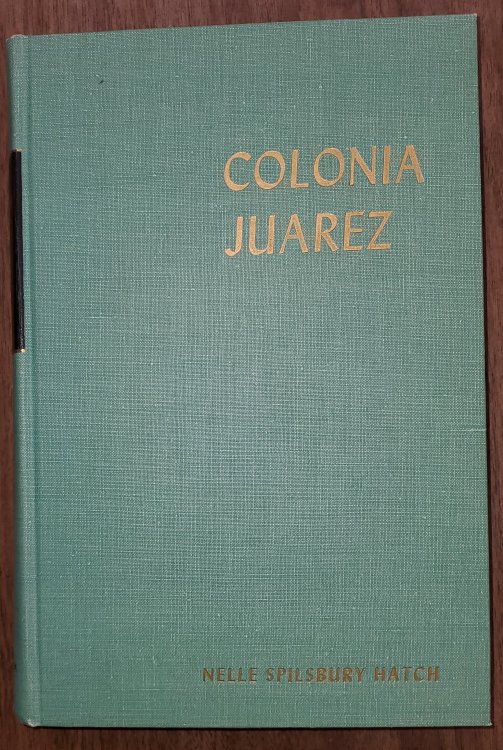Image for COLONIA JUAREZ; An Intimate Account of a Mormon Village COLONIA JUAREZ; An Intimate Account of a Mormon Village