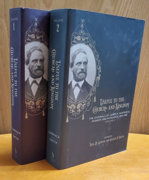 Image for Useful to the Church and Kingdom - 2 Vol Set The Journals of James H. Martineau, Pioneer and Patriarch, 1850-1918, Volume: 1-2 Useful to the Church and Kingdom - 2 Vol Set The Journals of James H. Martineau, Pioneer and Patriarch, 1850-1918, Volume: 1-2