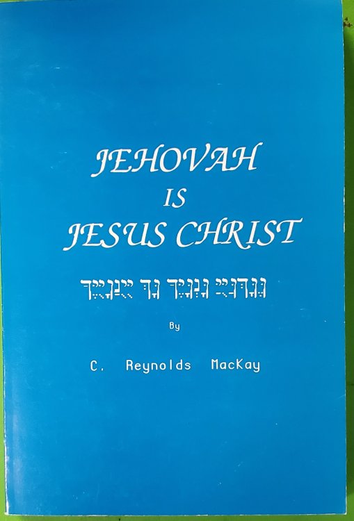Image for Jehovah is Jesus Christ Jehovah is Jesus Christ
