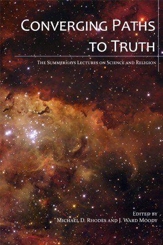 Image for Converging Paths to Truth - The Summerhays Lectures on Science and Religion Converging Paths to Truth - The Summerhays Lectures on Science and Religion