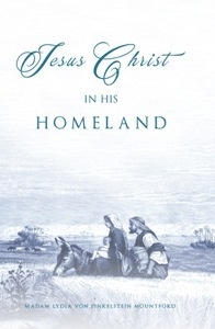 Image for Jesus Christ in His Homeland Jesus Christ in His Homeland