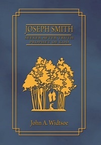 Image for Joseph Smith; Seeker after truth, prophet of God Joseph Smith; Seeker after truth, prophet of God