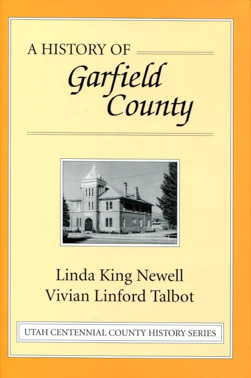 Image for A History of Garfield County A History of Garfield County