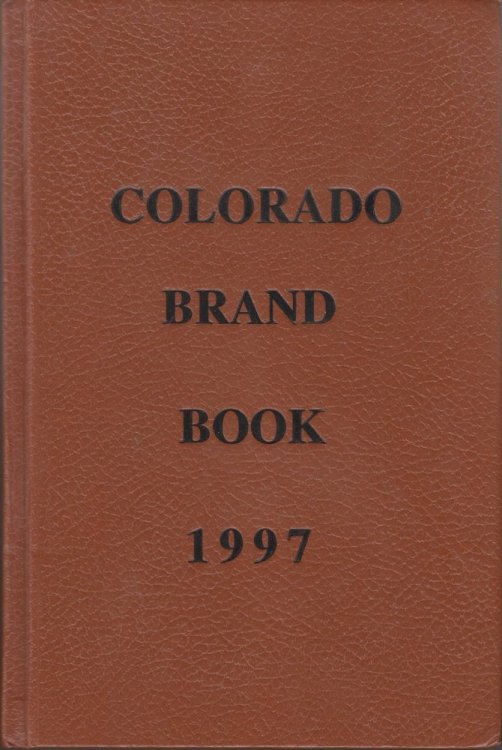 Image for STATE of COLORADO COLORADO BRAND BOOK 1997 DEPARTMENT of AGRICULTURE STATE BOARD of STOCK INSPECTION COMMISSIONERS STATE of COLORADO COLORADO BRAND BOOK 1997 DEPARTMENT of AGRICULTURE STATE BOARD of STOCK INSPECTION COMMISSIONERS