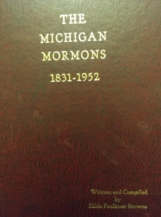 Image for The Michigan Mormons; Their History from 1831 to 1952 and a Little Beyond-- The Michigan Mormons; Their History from 1831 to 1952 and a Little Beyond--
