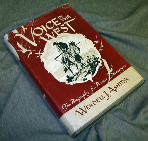 Image for VOICE IN THE WEST - Biography of a Pioneer Newspaper (Deseret News, Salt Lake City) VOICE IN THE WEST - Biography of a Pioneer Newspaper (Deseret News, Salt Lake City)