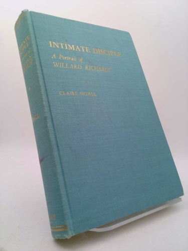 Image for INTIMATE DISCIPLE - A PORTRAIT OF WILLARD RICHARDS INTIMATE DISCIPLE - A PORTRAIT OF WILLARD RICHARDS
