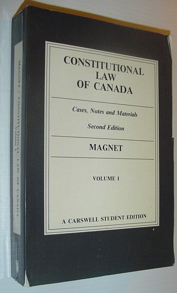 Image for Constitutional Law of Canada: Cases, Notes and Materials - Volume 1 *SECOND EDITION* Constitutional Law of Canada: Cases, Notes and Materials - Volume 1 *SECOND EDITION*