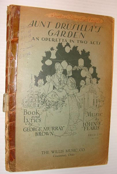 Aunt Drusilla's Garden - An Operetta in Two Acts