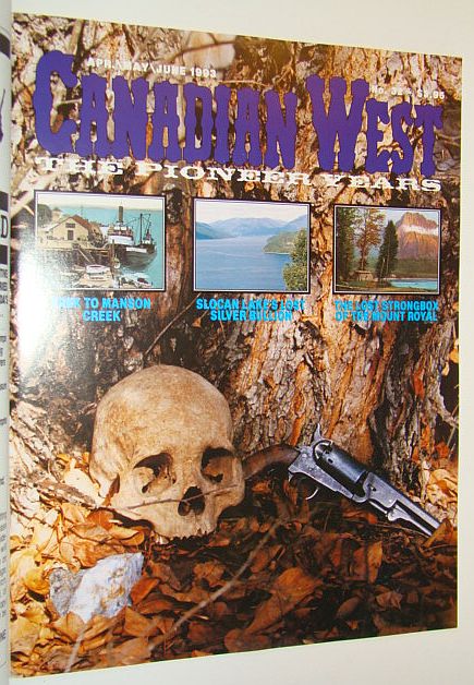 Canadian West Magazine, April/May/June 1993, Vol. 9, No. 2 (Collector's #32)