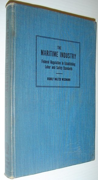 The Maritime Industry: Federal Regulation in Establishing Labor and Safety Standards