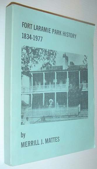 Image for Fort Laramie (Wyoming) Park History, 1834-1977 Fort Laramie (Wyoming) Park History, 1834-1977