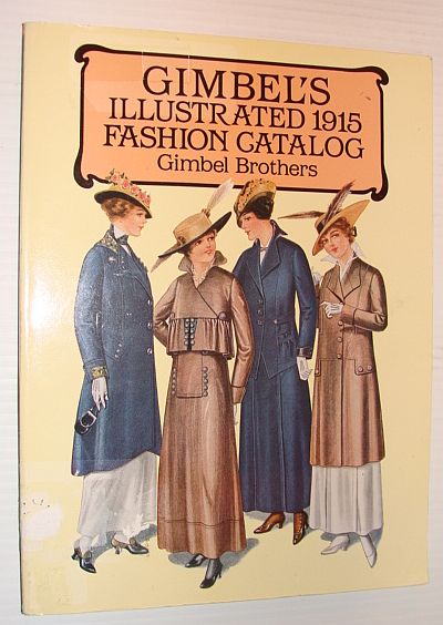 Image for Gimbel's Illustrated 1915 Fashion Catalog Gimbel's Illustrated 1915 Fashion Catalog