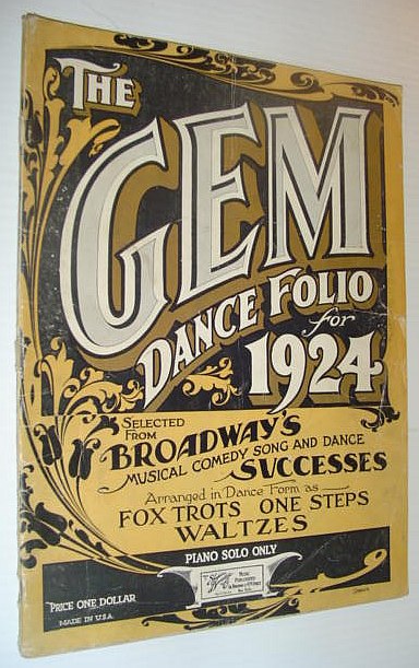 Image for The Gem Dance Folio for 1924 - Selected from Broadway's Musical Comedy Song and Dance Successes The Gem Dance Folio for 1924 - Selected from Broadway's Musical Comedy Song and Dance Successes