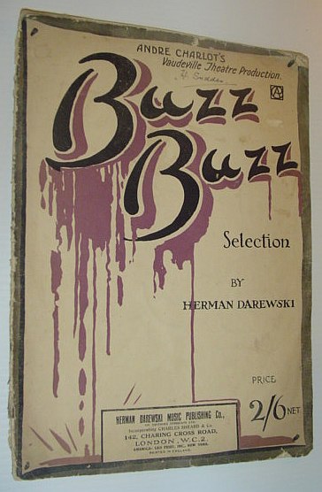 Buzz Buzz - Andre Charlot's Vaudeville Theatre Production - Sheet Music for Piano