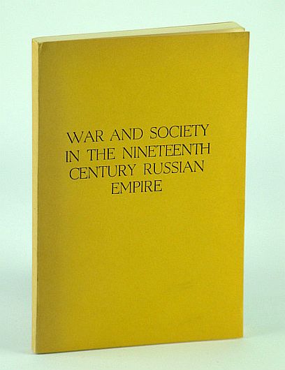 Image for War and Society in the Nineteenth Century Russian Empire War and Society in the Nineteenth Century Russian Empire