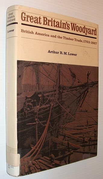 Image for Great Britain's Woodyard: British America and the Timber Trade, 1763-1867 Great Britain's Woodyard: British America and the Timber Trade, 1763-1867