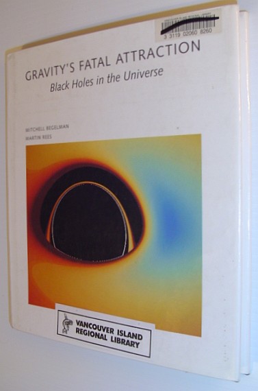 Gravity's Fatal Attraction: Black Holes in the Universe