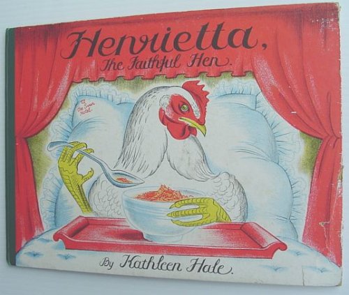 Image for Henrietta, the Faithful Hen Henrietta, the Faithful Hen