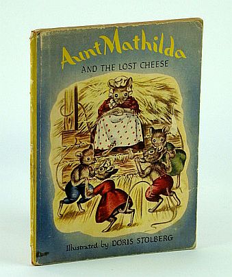 Image for Aunt Mathilda and the Lost Cheese Aunt Mathilda and the Lost Cheese