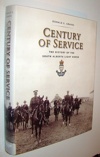Image for Century Of Service: The History Of The South Alberta Light Horse Century Of Service: The History Of The South Alberta Light Horse