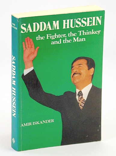 Image for Saddam Hussein: The Fighter, The Thinker and the Man Saddam Hussein: The Fighter, The Thinker and the Man