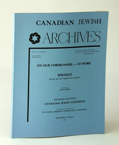 Canadian Jewish Archives, New Series Number 10 (Ten), Our Forerunners - At Work, Epilogue - Notes on the Twentieth (20th) Century