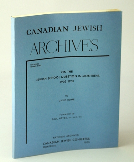 Image for Canadian Jewish Archives, New Series, Number Three (3) - On the Jewish School Question in Montreal 1903-1931 Canadian Jewish Archives, New Series, Number Three (3) - On the Jewish School Question in Montreal 1903-1931