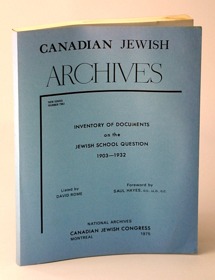 Image for Canadian Jewish Archives, New Series, Number Two (2) - Inventory of Documents on the Jewish School Question 1903-1932 Canadian Jewish Archives, New Series, Number Two (2) - Inventory of Documents on the Jewish School Question 1903-1932