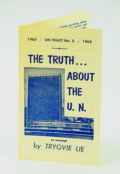 Image for The Truth About the U.N. (United Nations): U.N. Tract No. 2 (Two) - 1963 The Truth About the U.N. (United Nations): U.N. Tract No. 2 (Two) - 1963