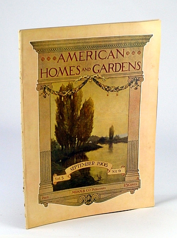 Image for American Homes and Gardens Magazine, September (Sept.) 1908, Volume V, No. 9 - The House of A.C. Bartlett, Esq., Lake Geneva, Wisconsin American Homes and Gardens Magazine, September (Sept.) 1908, Volume V, No. 9 - The House of A.C. Bartlett, Esq., Lake Geneva, Wisconsin